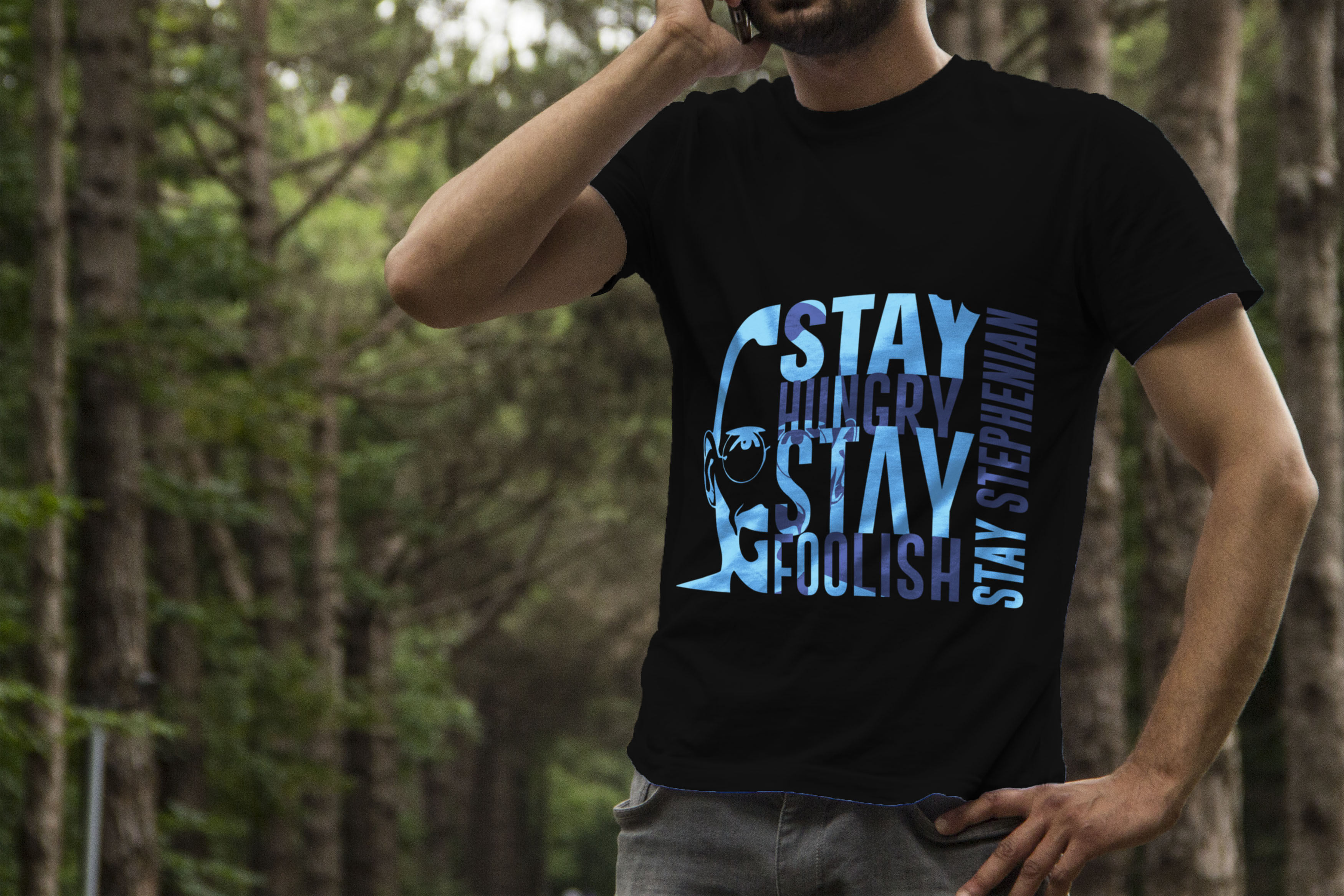 Stay Hungry Stay Foolish Stay Stephenian T-Shirt