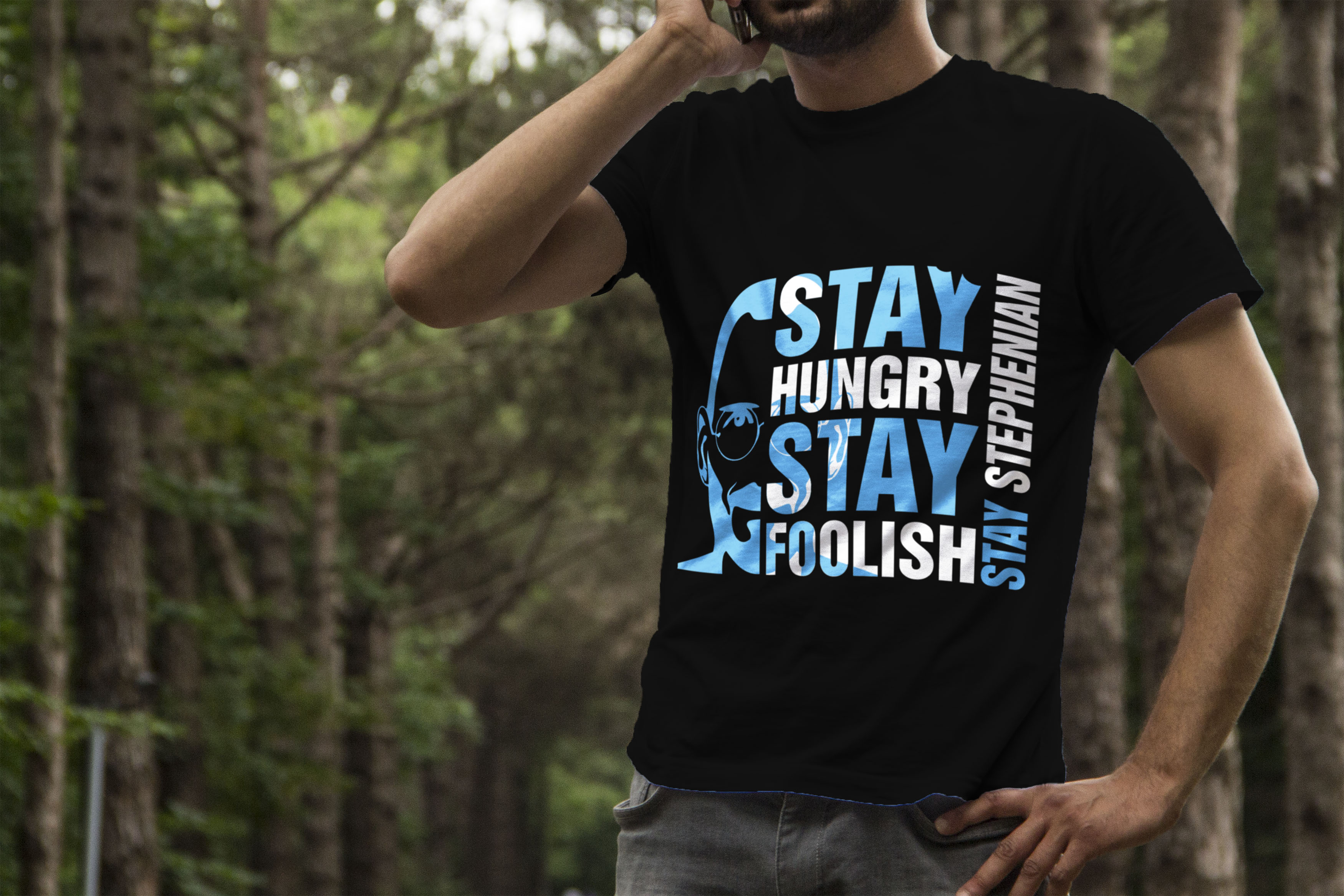 Stay Hungry Stay Foolish Stay Stephenian T-Shirt